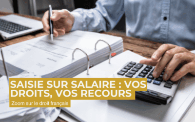 Saisie sur salaire : vos droits, vos recours – Avocate à Béziers